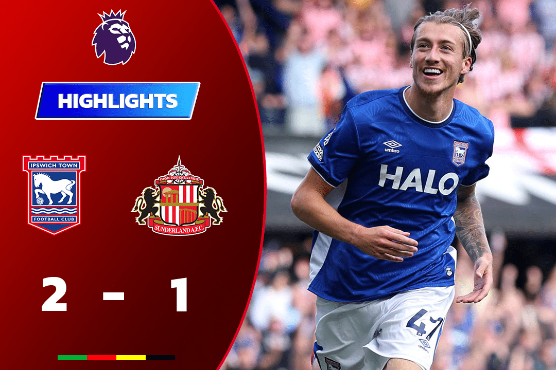 ไฮไลท์ฟุตบอล อิปสวิช ทาวน์ 2-1 ซันเดอร์แลนด์