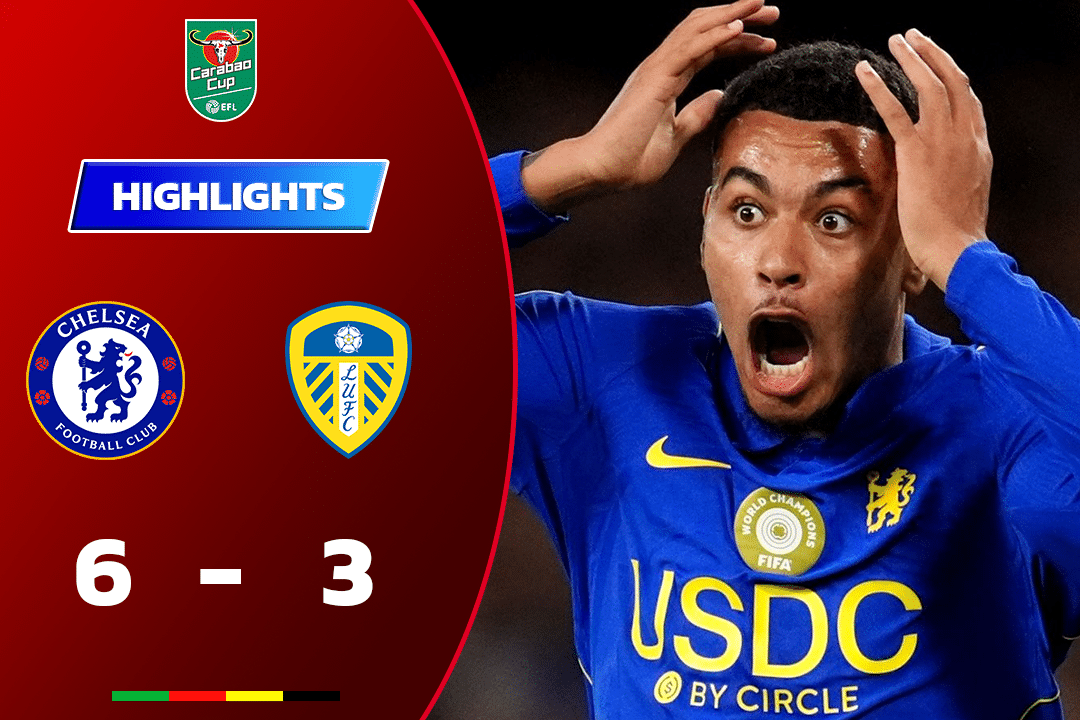 ไฮไลท์ฟุตบอล เชลซี 6-3 ลีดส์ ยูไนเต็ด